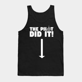 The Pilot Did It! Tank Top